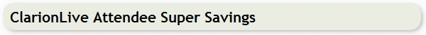 ClarionLive Attendee Super Savings